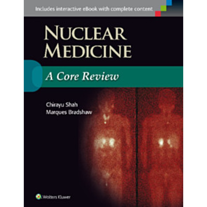 Nuclear Medicine: A Core Review