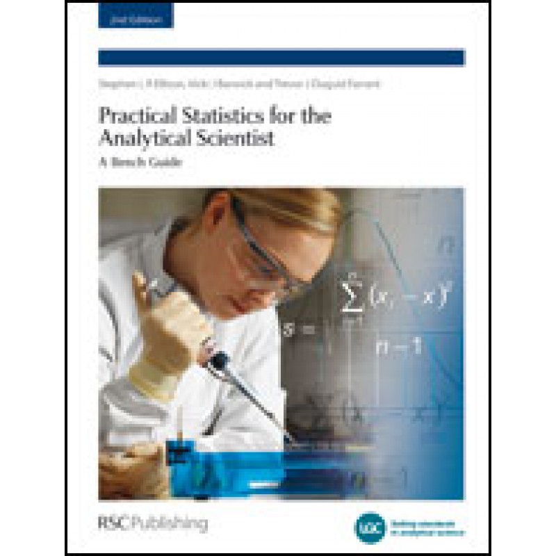 Practical Statistics for the Analytical Scientist A Bench Guide