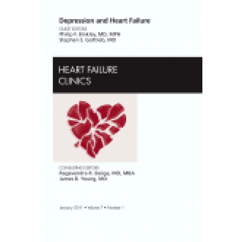 Depression and Heart Failure, An Issue of Heart Failure Clinics, Volume 7-1