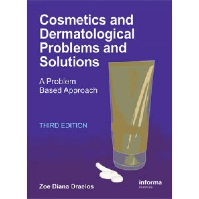 Cosmetics and Dermatological Problems and Solutions: A Problem Based Approach