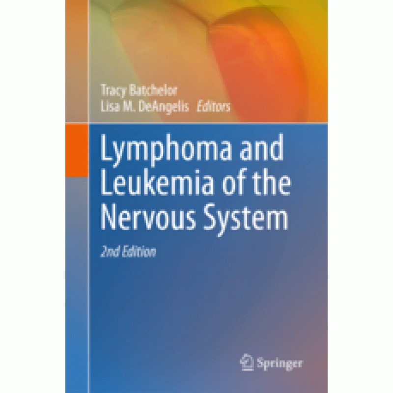 Lymphoma and Leukemia of the Nervous System 2nd edition