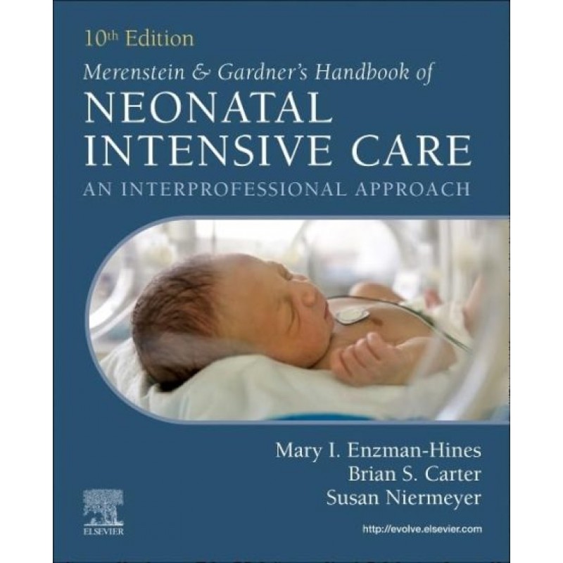 Merenstein & Gardner’s Handbook of Neonatal Intensive Care, 10th Edition