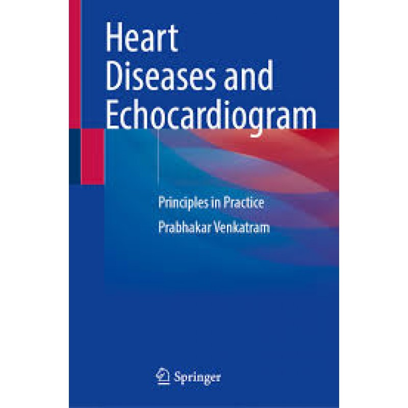 Heart Diseases and Echocardiogram. Principles in Practice