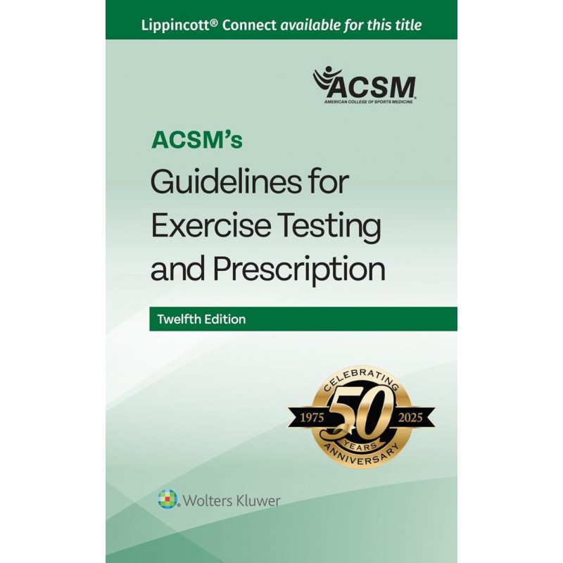 ACSM’s Guidelines for Exercise Testing and Prescription 12th edition