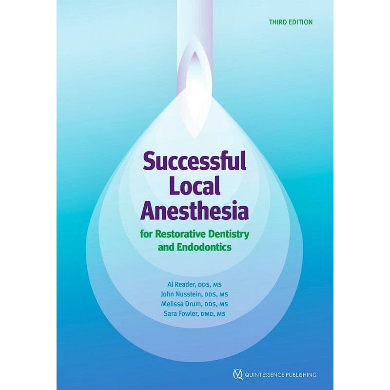 Successful Local Anesthesia for Restorative Dentistry and Endodontics