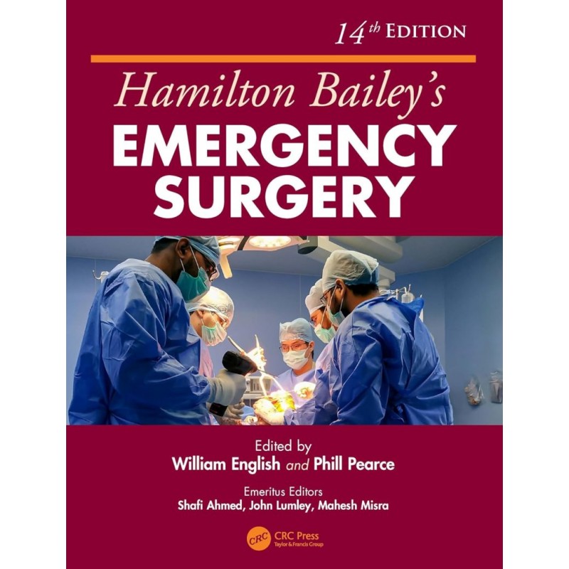 Hamilton Bailey’s Emergency Surgery 14th Edition