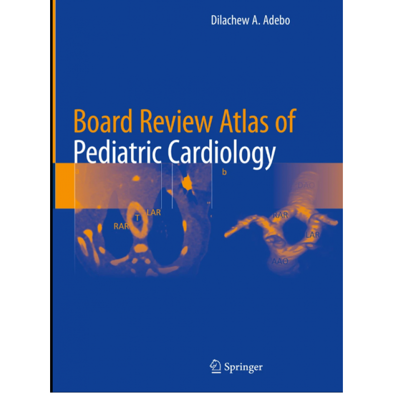 Board Review Atlas of Pediatric Cardiology