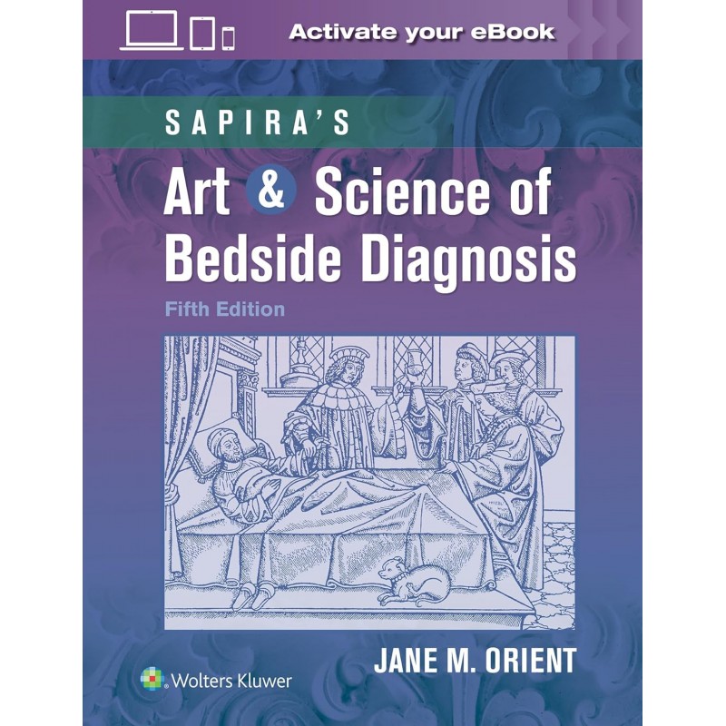  Sapira's Art & Science of Bedside Diagnosis Fifth edition, Revised Reprint