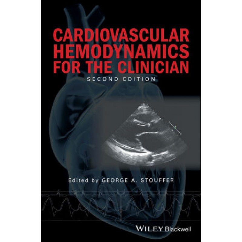 Cardiovascular Hemodynamics for the Clinician, 2nd Edition